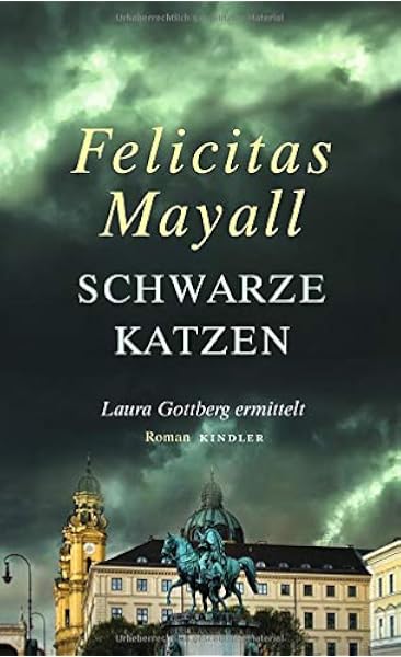 Schwarze Katzen Laura Gottbergs Neunter Fall Laura Gottberg Ermittelt Band 9 Amazon De Mayall Felicitas Bucher