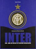 Inter. 1908-2008. Un secolo di passione nerazzurra