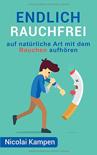 Download Endlich Rauchfrei: auf natürliche Art mit dem Rauchen aufhören Download Endlich Rauchfrei: auf natürliche Art mit dem Rauchen aufhören