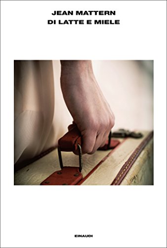 Jean Mattern – Di latte e miele (2012)