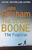 Theodore Boone: The Fugitive: Theodore Boone 5 (English Edition) by 