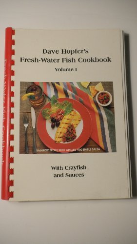 Dave Hopfer's Fresh-Water Fish Cookbook With Crayfish and Sauces by Dave Hopfer (1988-10-02) en ligne Dave Hopfer's Fresh-Water Fish Cookbook With Crayfish and Sauces by Dave Hopfer (1988-10-02) en ligne
