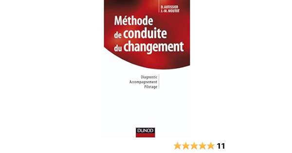 Amazon Fr Methode De Conduite Du Changement Autissier David Livres