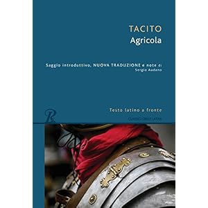 Agricola. Testo latino a fronte Agricola. Testo latino a fronte