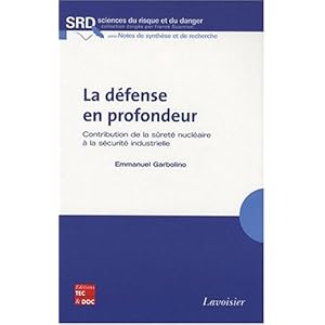 La défense en profondeur : Contribution de la sûreté nucléaire à la sécurité industrielle