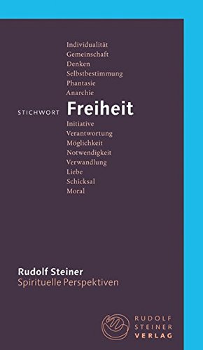 Stichwort Freiheit (Spirituelle Perspektiven)