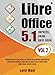 Produktbild Libre office 5.1 Impress, Draw, Base book- Vol 2: Introduction To Libre Office 5.1, Dealing With Impress Presentation, Draw Vector Graphic, Apply Base ... Create Table, Form, Query, Report & More.