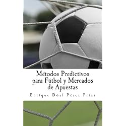 Métodos Predictivos para Fútbol y Mercados de Apuestas