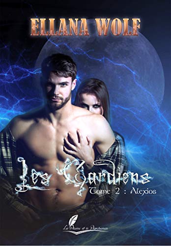 Ebooks gratuits en ligne télécharger E-book Alexios: Saga de romance paranormale (Les Gardiens t. 2) DJVU DJVU FB2 by author