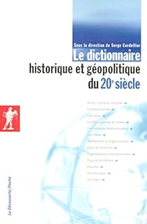 jaquette livre Le dictionnaire historique et géopolitique du 20e siècle