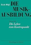 Die Musikausbildung, Bd.3, Die Lehre vom Kontrapunkt by