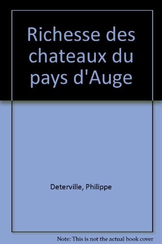 Richesse des châteaux du pays d'Auge