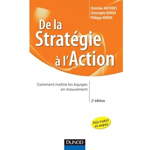 De la stratégie à l'action - 2e éd. - Comment mettre les équipes en mouvement