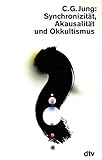 Synchronizität, Akausalität und Okkultismus by 