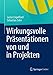 Wirkungsvolle Präsentationen von und in Projekten by Justus Engelfried, Sebastian Zahn