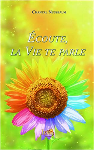 Ecoute, la Vie te parle Ecoute, la Vie te parle