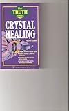 Image de The Truth About Crystal Healing