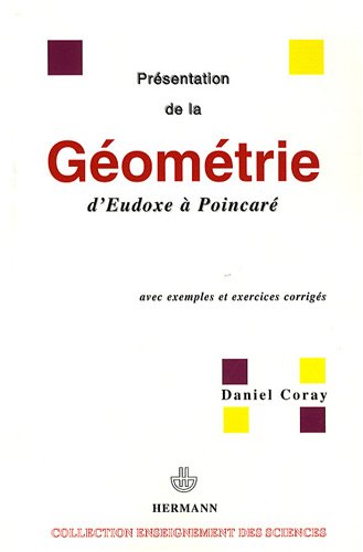 Télécharger Présentation de la géométrie d'Eudoxe à Poincaré: Avec exemples et exercices corrigés PDF Ebook En Ligne
