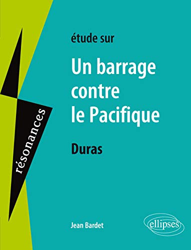 Duras, un barrage contre le pacifique (Résonances)