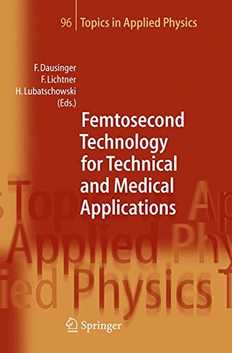 Femtosecond Technology for Technical and Medical Applications: 96 (Topics in Applied Physics)