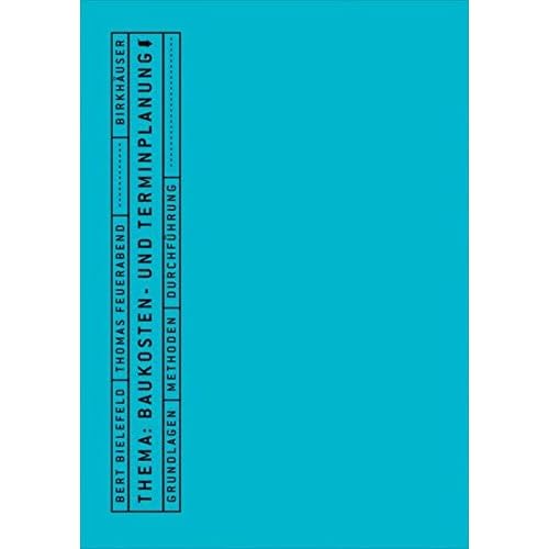 [PDF] Download Thema: Baukosten- und Terminplanung: Grundlagen - Methoden - Durchführung Kostenlos