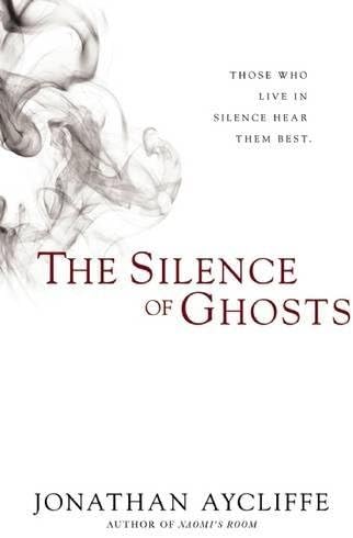 The Silence of Ghosts: A Novel