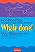 Whale done! - Von Walen lernen: So motivieren Sie jedes Team zu Spitzenleistungen by Ken Blanchard, Thad Lacinak