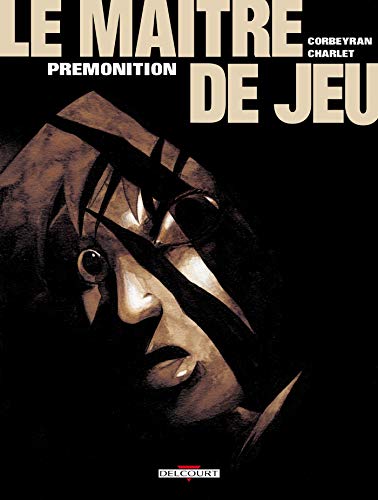 Le maître du jeu, tome 2 : Prémonition by Eric Corbeyran