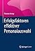 Erfolgsfaktoren effektiver Personalauswahl by Thorsten Krings