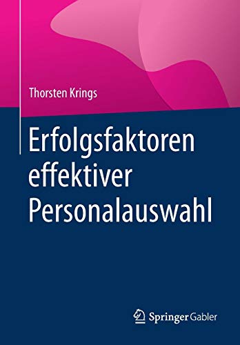 Erfolgsfaktoren effektiver Personalauswahl