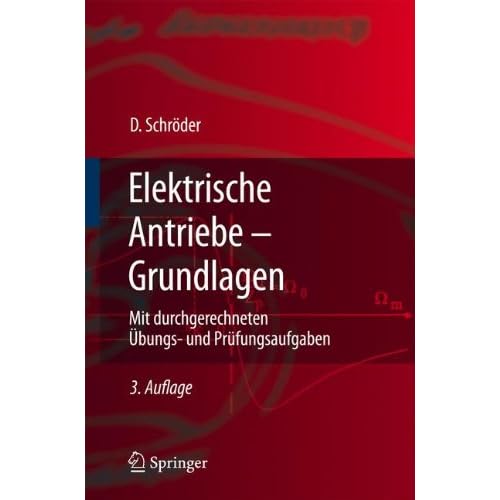 [PDF] Download Elektrische Antriebe - Grundlagen: Mit durchgerechneten Ìbungs- und Prüfungsaufgaben (Springer-Lehrbuch) Kostenlos