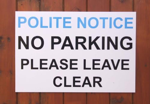 NO PARKING POLITE NOTICE large Rigid Sign (420mm x 275mm x 3mm thick board)