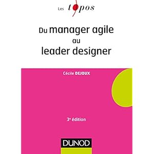 Du manager agile au leader designer - 3e éd.