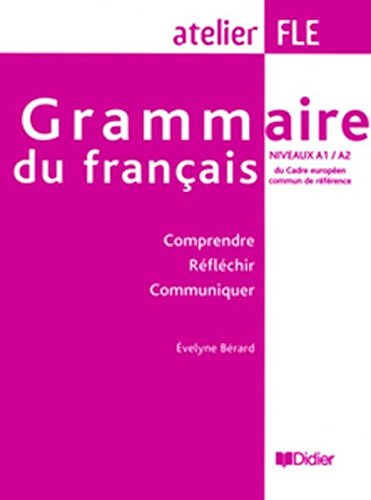 Download Grammaire Du Francais Niveaux A1 A2 Comprendre Reflechir Communiquer Pdf Erikduncan