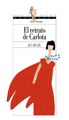 El retrato de Carlota (LITERATURA JUVENILEspacio Abierto)