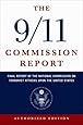 The 9/11 Commission Report: Final Report of the National Commission on Terrorist Attacks Upon the United States: The Full Final Report of the National ... on Terrorist Attacks Upon the United States