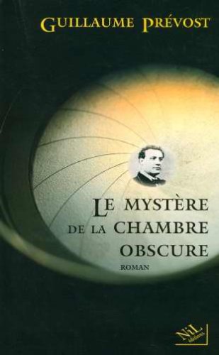 couverture de : Le myst&egrave;re de la chambre obscure