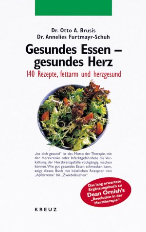 Preisvergleich Produktbild Gesundes Essen - gesundes Herz. 140 Rezepte, fettarm und herzgesund