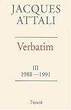 Verbatim. Tome 3, Chronique des années 1988-1991
