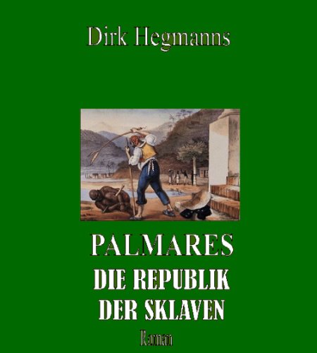 Palmares - Die Republik der Sklaven