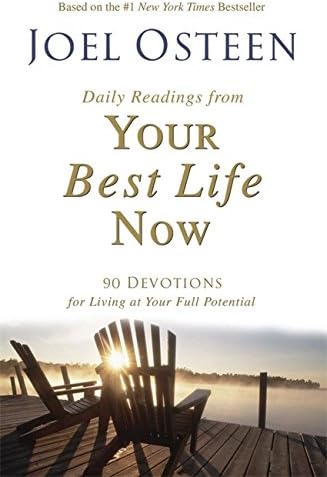 Daily Readings from Your Best Life Now: 90 Devotions for Living at Your Full Potential