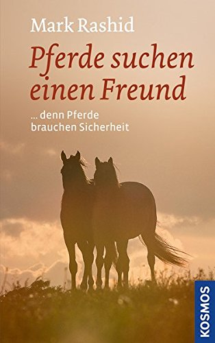 Download Pferde suchen einen Freund: denn Pferde brauchen Sicherheit Download Pferde suchen einen Freund: denn Pferde brauchen Sicherheit