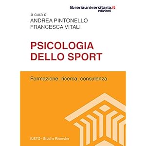 Psicologia dello sport. Formazione, ricerca, consulenza
