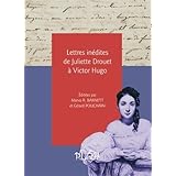 Lettres Inedites de Juliette Drouet a Victor Hugo