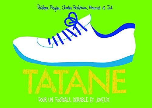 Tatane : Pour un football durable et joyeux