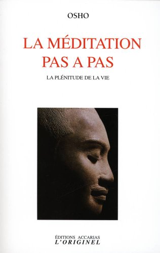 Télécharger La méditation pas à pas : La plénitude de la vie Livre eBook France