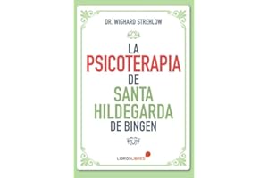 LA PSICOTERAPIA DE SANTA HILDEGARDA DE BINGEN