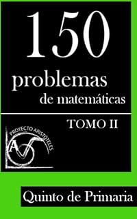 150 Problemas de Matemáticas para Quinto de Primaria : Volume 2
