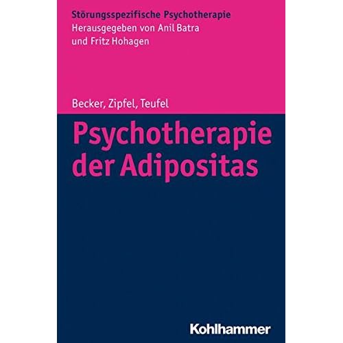 [PDF] Psychotherapie der Adipositas: Interdisziplináre Diagnostik und differenzielle Therapie (Störungsspezifische Psychotherapie) KOSTENLOS DOWNLOAD