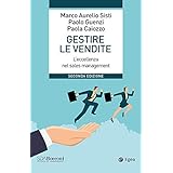 Gestire le vendite. L'eccellenza nel sales management